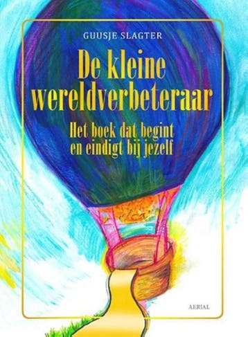 De kleine wereldverbeteraar - Guusje Slagter 9789402601572, Verzenden, Zo goed als nieuw, Guusje Slagter