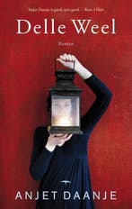 Delle Weel 9789060058312 Anjet Daanje, Boeken, Verzenden, Gelezen, Anjet Daanje