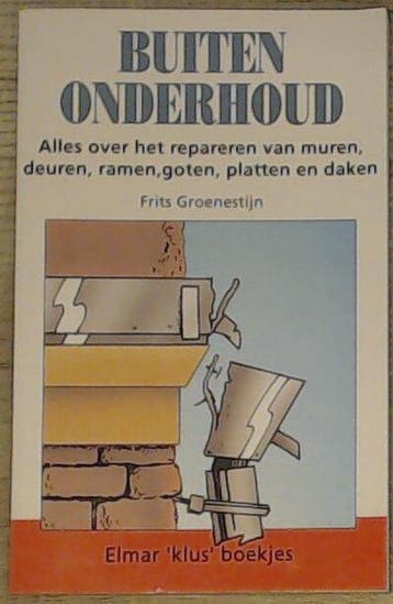 Buitenonderhoud / Elmar klus boekjes - F. Groenestijn, Verzenden, Gelezen, F. Groenestijn