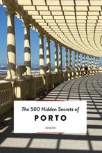 The 500 Hidden Secrets of Porto | 9789460582646 | Joana &, Zo goed als nieuw, Joana & Sofia Lacerda