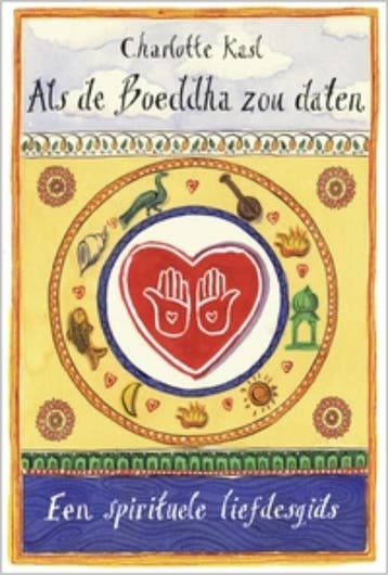 Als de Boeddha zou daten - Charlotte Kasl 9789069638379, Verzenden, Zo goed als nieuw, Charlotte Kasl