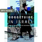 Ooggetuige in Israël 9789058815453 Aad Kamsteeg, Verzenden, Zo goed als nieuw, Aad Kamsteeg