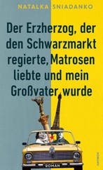 Der Erzherzog, der den Schwarzmarkt regierte, Matrosen, Zo goed als nieuw, Natalka Sniadanko