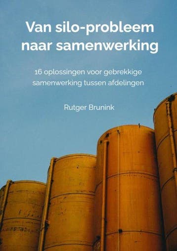 9789403738598 Van silo-probleem naar samenwerking, Boeken, Verzenden, Nieuw, Rutger Brunink