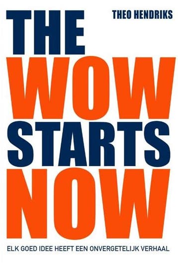 The wow starts now | 9789400508842 | Theo Hendriks, Ophalen of Verzenden, Zo goed als nieuw, Theo Hendriks