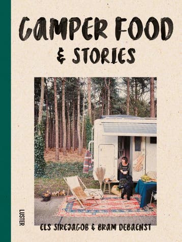 Camper Food & Stories - Els Sirejacob 9789460582691, Verzenden, Zo goed als nieuw, Els Sirejacob