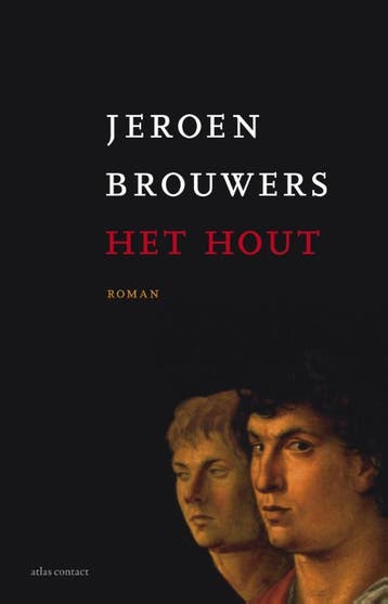Het hout - Jeroen Brouwers 9789025447175, Verzenden, Gelezen, Jeroen Brouwers