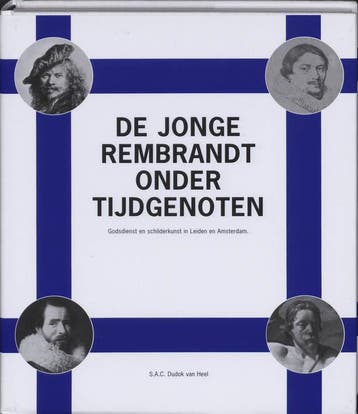 De Jonge Rembrandt Onder Tijdgenoten - S.A.C. Dudok van Heel, Verzenden, Gelezen, S.A.C. Dudok van Heel