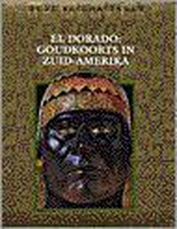 El Dorado: goudkoorts in Zuid-Amerika / Oude beschavingen, Boeken, Verzenden, Gelezen, Jan van Gestel