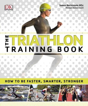 The Triathlon Training Book - James Beckinsale 9780241229774, Verzenden, Gelezen, James Beckinsale