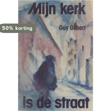 Myn kerk is de straat - Gilbert 9789020909791, Verzenden, Gelezen, Gilbert