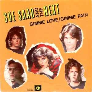 vinyl single 7 inch - Sue Saad And The Next - Gimme Love..., Verzenden, Zo goed als nieuw, 7 inch, Rock en Metal