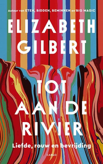 Tot aan de rivier (Goed), Verzenden, Gelezen, Elizabeth Gilbert