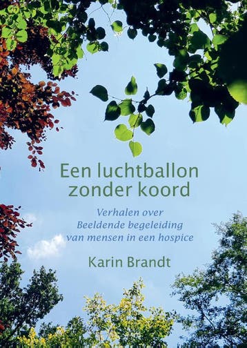 Een luchtballon zonder koord - Karin Brandt 9789082913415, Verzenden, Zo goed als nieuw, Karin Brandt