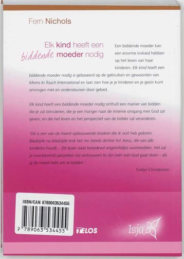 Elk kind heeft een biddende moeder nodig / Telos F. Nichols, Verzenden, Zo goed als nieuw, F. Nichols
