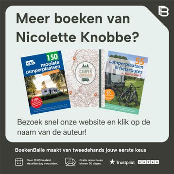 50 camperplaatsen & fietsroutes in Nederland 9789090323084, Verzenden, Gelezen, Nicolette Knobbe