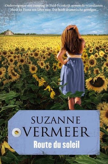Route du soleil - Suzanne Vermeer 9789400502550, Verzenden, Zo goed als nieuw, Suzanne Vermeer