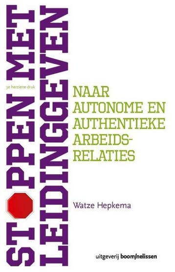 9789024401826 Stoppen met leidinggeven | Tweedehands, Verzenden, Zo goed als nieuw, Watze Hepkema
