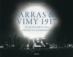 Arras & Vimy 1917 9789020988635 Peter Barton, Verzenden, Zo goed als nieuw, Peter Barton