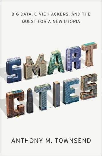 Smart Cities - Anthony M Townsend 9780393082876, Boeken, Verzenden, Zo goed als nieuw, Anthony M Townsend