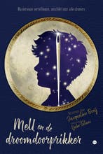 Mell en de droomdoorprikker 9789465094045, Verzenden, Zo goed als nieuw, Jacqueline Booij - met illustraties van Ljuba Gilani