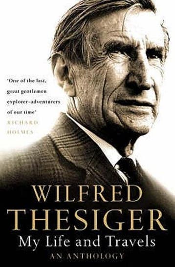 My Life and Travels | 9780006552123 | Wilfred Thesiger, Zo goed als nieuw, Wilfred Thesiger