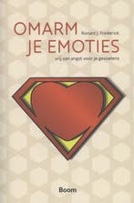 Omarm je emoties 9789461059802 Ronald J. Frederick, Verzenden, Zo goed als nieuw, Ronald J. Frederick