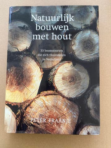 33 Inheemse Boomsoorten - Verantwoord gebruik in de Bouw, Verzenden, Nieuw, Bouwkunde