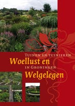 Woellust en Welgelegen 9789077487761, Verzenden, Gelezen