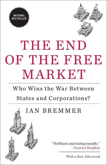 End Of The Free Market - Ian Bremmer 9781591844402, Boeken, Verzenden, Gelezen, Ian Bremmer