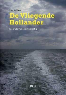 De vliegende Hollander - Reggie Naus 9789078019015, Verzenden, Gelezen, Reggie Naus
