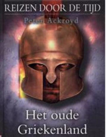 Het oude Griekenland / Reizen door de tijd / 5 - P. Ackroyd, Boeken, Verzenden, Zo goed als nieuw, P. Ackroyd