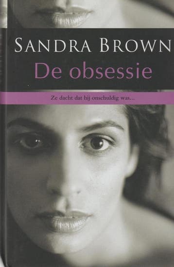 De Obsessie - Sandra Brown 9789044310894, Verzenden, Zo goed als nieuw, Sandra Brown