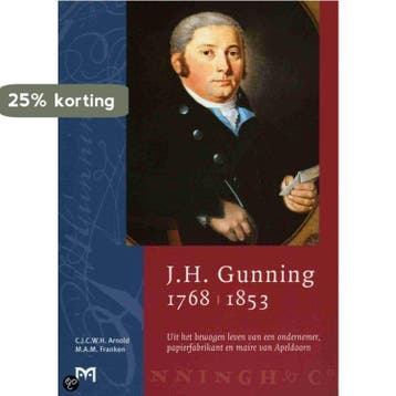 J H GUNNING 1768 1853 UIT HET BEWOGEN LE - C.J.C.W.H. Arnold, Verzenden, Zo goed als nieuw, C.J.C.W.H. Arnold