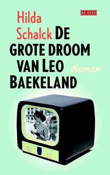 De grote droom van Leo Baekeland (Nieuw), Boeken, Verzenden, Nieuw, Hilda Schalck