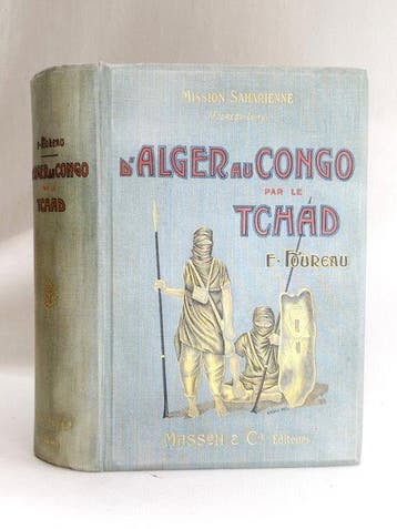 Fernand Foureau; Amédée Lamy - DAlger au Congo par le Tchad