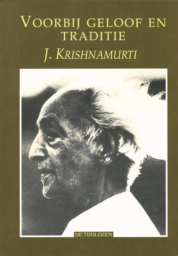 Voorbij geloof en traditie 9789069631547 Krishnamurti, Boeken, Verzenden, Gelezen, Krishnamurti