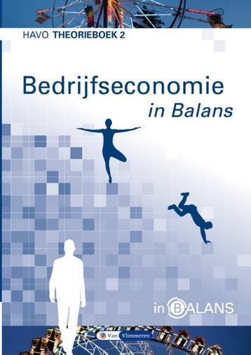 Bedrijfseconomie in Balans Havo Theorieboek 2 9789462871977, Boeken, Verzenden, Zo goed als nieuw