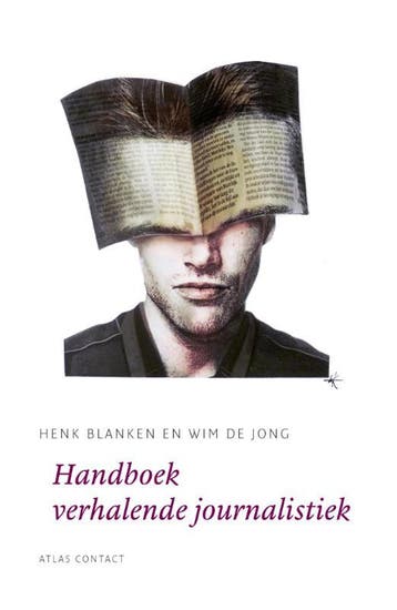 Handboek Verhalende Journalistiek | Henk Blanken; Wim Jong, Ophalen of Verzenden, Nieuw, Henk Blanken; Wim Jong