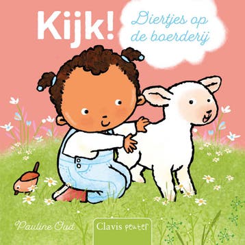 Clavis peuter - Kijk! Diertjes op de boerderij (Pauline Oud), Boeken, Verzenden, Nieuw