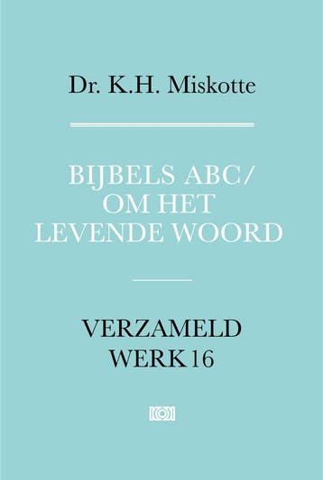 Bijbels Abc En Om Het Levende Woord | K.H. Miskotte | Nieuw, Ophalen of Verzenden, Nieuw, K.H. Miskotte
