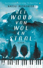 Het woud van wol en staal 9789029093545 Natsu Miyashita, Verzenden, Gelezen, Natsu Miyashita
