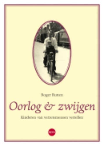 Oorlog & zwijgen 9789064458675 Roger Rutten, Verzenden, Gelezen, Roger Rutten