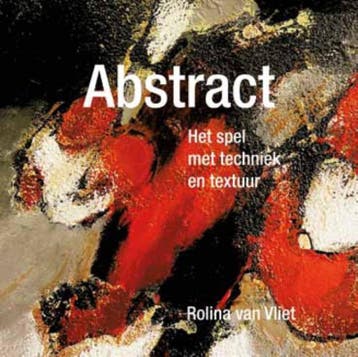 Abstract - Rolina van Vliet 9789043915427, Verzenden, Zo goed als nieuw, Rolina van Vliet