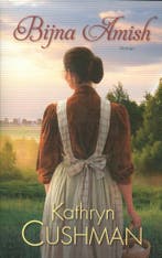 Bijna amish 9789064512032 Kathryn Cushman, Verzenden, Gelezen, Kathryn Cushman