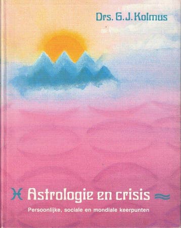 Astrologie en crisis - G.J. Kolmus - 9789020238570 - Paperba, Verzenden, Nieuw