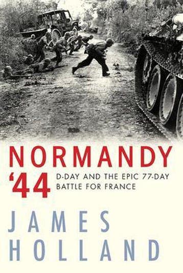 9780802148964 Normandy 44 DDay and the Epic 77Day Battle..., Verzenden, Nieuw, James Holland