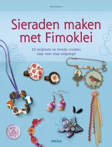 Sieraden maken met fimoklei - Odile Bailloeul 9789044732870, Boeken, Verzenden, Gelezen, Odile Bailloeul