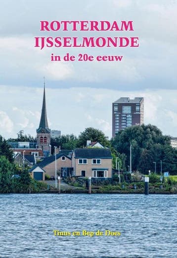 Rotterdam IJsselmonde in de 20e eeuw / Veranderingen in de, Verzenden, Zo goed als nieuw, Tinus de Does