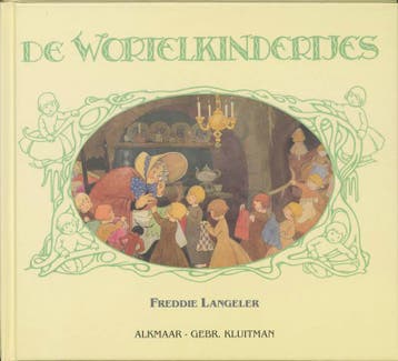De wortelkindertjes - Freddie Langeler 9789020686692, Boeken, Verzenden, Zo goed als nieuw, Freddie Langeler